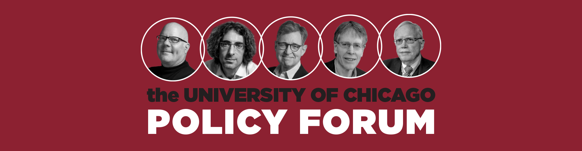 Graphic reads "the University of Chicago Policy Forum" with panelists and moderators pictured above.